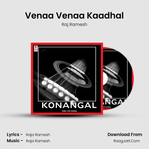 Venaa Venaa Kaadhal MP3 Song by Raj Ramesh Cover