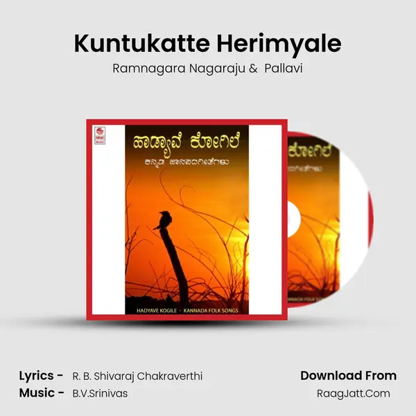 Kuntukatte Herimyale MP3 Song by Ramnagara Nagaraju Cover