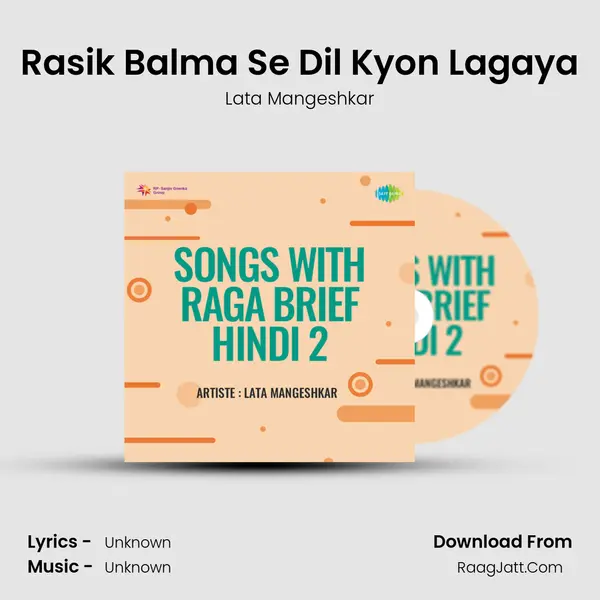 Rasik Balma Se Dil Kyon Lagaya MP3 Song by Lata Mangeshkar Cover