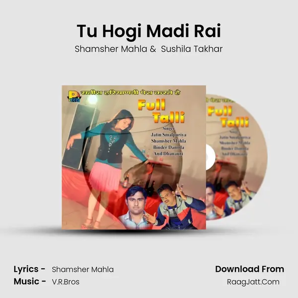 Tu Hogi Madi Rai MP3 Song by Shamsher Mahla Cover