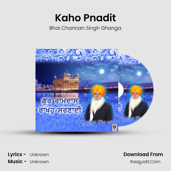 Kaho Pnadit MP3 Song by Bhai Channan Singh Ghanga Cover