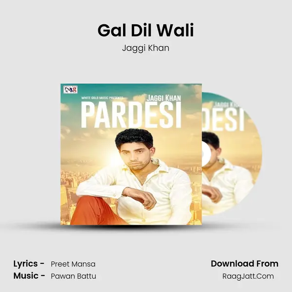 Gal Dil Wali MP3 Song by Jaggi Khan Cover