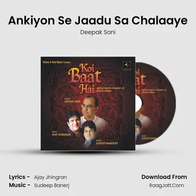 Ankiyon Se Jaadu Sa Chalaaye MP3 Song by Deepak Soni Cover