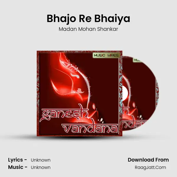 Bhajo Re Bhaiya MP3 Song by Madan Mohan Shankar Cover