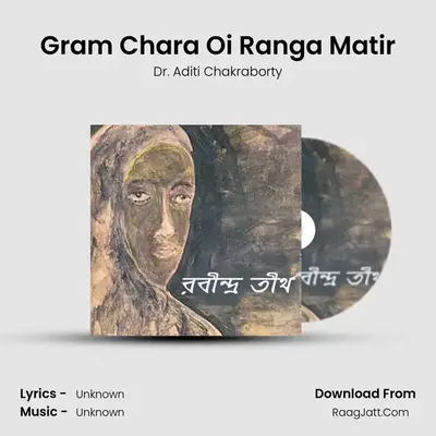 Gram Chara Oi Ranga Matir mp3 song