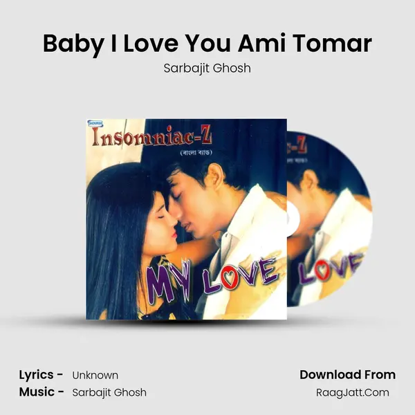 Baby I Love You Ami Tomar MP3 Song by Sarbajit Ghosh Cover