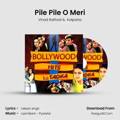 Pile Pile O Meri MP3 Song by Vinod Rathod Cover