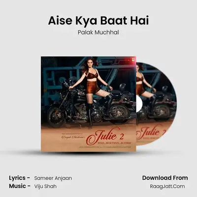 Aise Kya Baat Hai MP3 Song by Palak Muchhal Cover