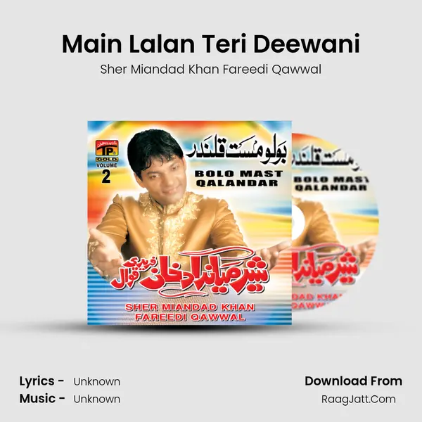 Main Lalan Teri Deewani MP3 Song by Sher Miandad Khan Fareedi Qawwal Cover