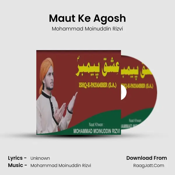 Maut Ke Agosh MP3 Song by Mohammad Moinuddin Rizvi Cover