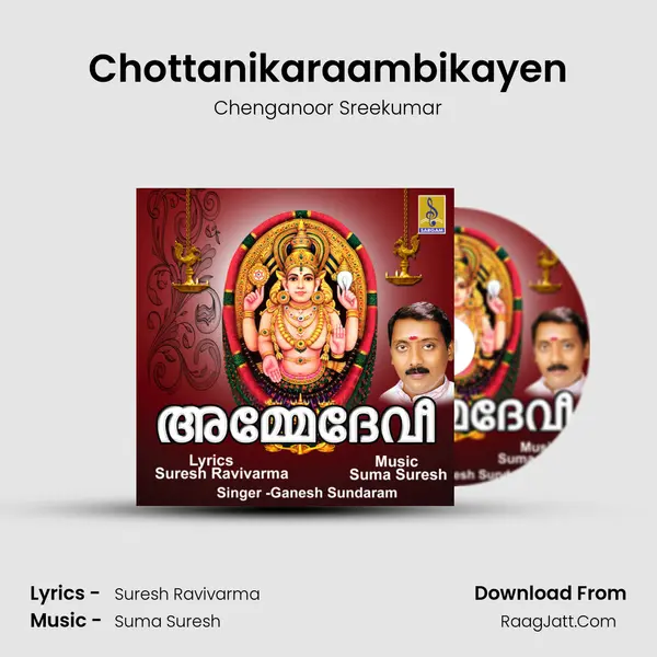 Chottanikaraambikayen MP3 Song by Chenganoor Sreekumar Cover
