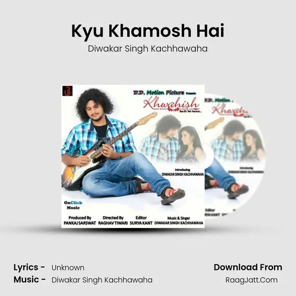 Kyu Khamosh Hai MP3 Song by Diwakar Singh Kachhawaha Cover