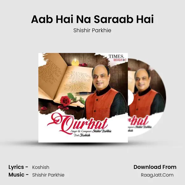 Aab Hai Na Saraab Hai MP3 Song by Shishir Parkhie Cover