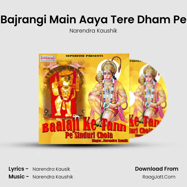 Bajrangi Main Aaya Tere Dham Pe MP3 Song by Narendra Kaushik Cover