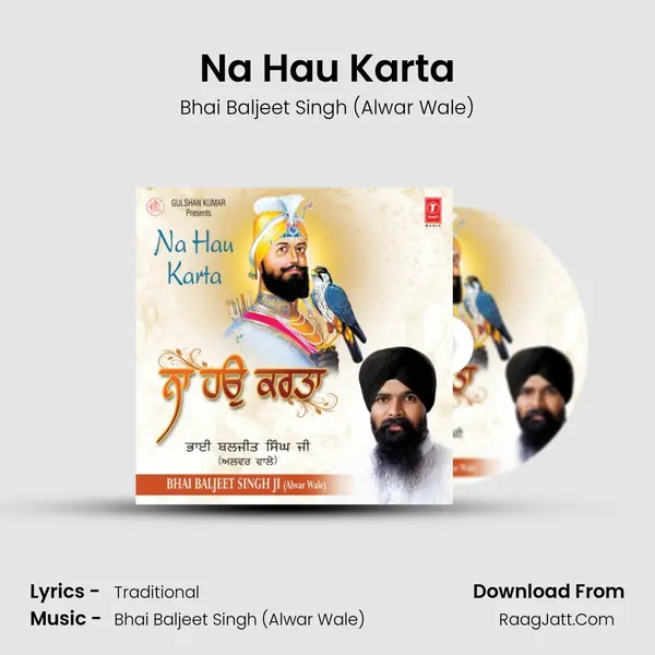 Na Hau Karta MP3 Song by Bhai Baljeet Singh (Alwar Wale) Cover