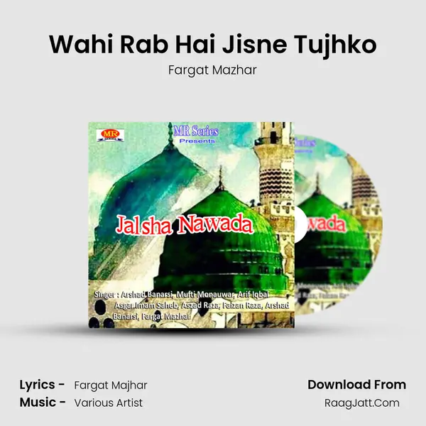 Wahi Rab Hai Jisne Tujhko MP3 Song by Fargat Mazhar Cover