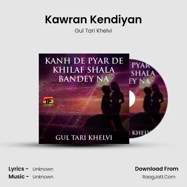 Kawran Kendiyan MP3 Song by Gul Tari Khelvi Cover