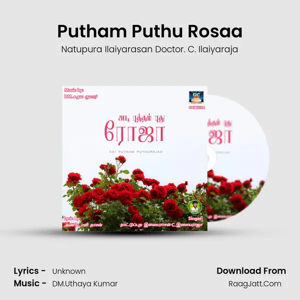 Putham Puthu Rosaa MP3 Song by Natupura Ilaiyarasan Doctor. C. Ilaiyaraja Cover