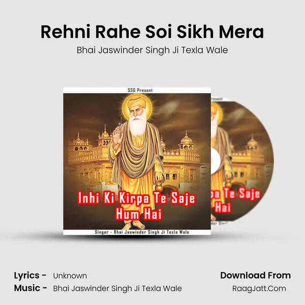 Rehni Rahe Soi Sikh Mera MP3 Song by Bhai Jaswinder Singh Ji Texla Wale Cover