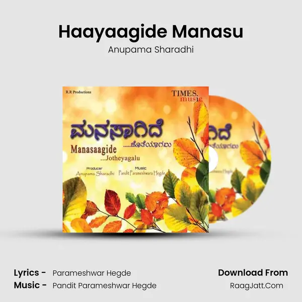 Haayaagide Manasu MP3 Song by Anupama Sharadhi Cover