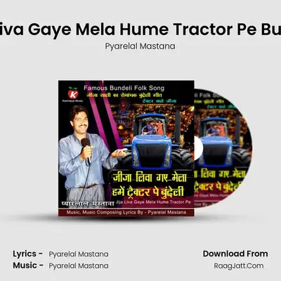 Jija Liva Gaye Mela Hume Tractor Pe Bundeli - Pyarelal Mastana