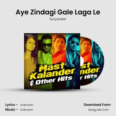 Aye Zindagi Gale Laga Le mp3 song
