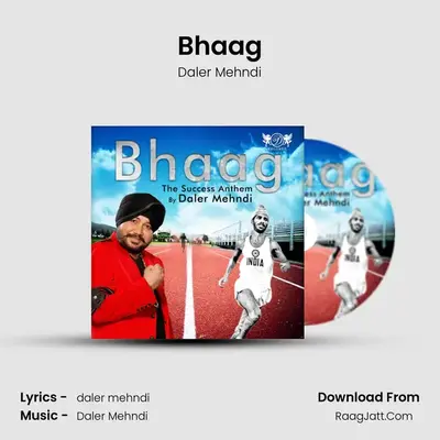 Bhaag The Success Anthem - Daler Mehndi