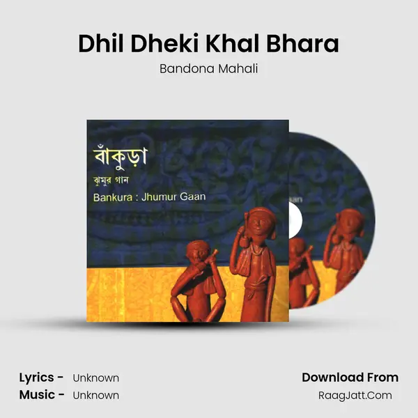 Dhil Dheki Khal Bhara MP3 Song by Bandona Mahali Cover