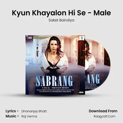 Kyun Khayalon Hi Se - Male mp3 song