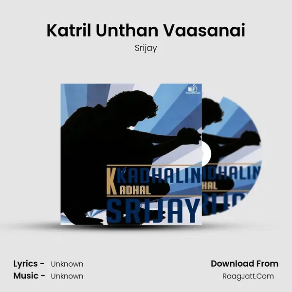 Katril Unthan Vaasanai MP3 Song by Srijay Cover
