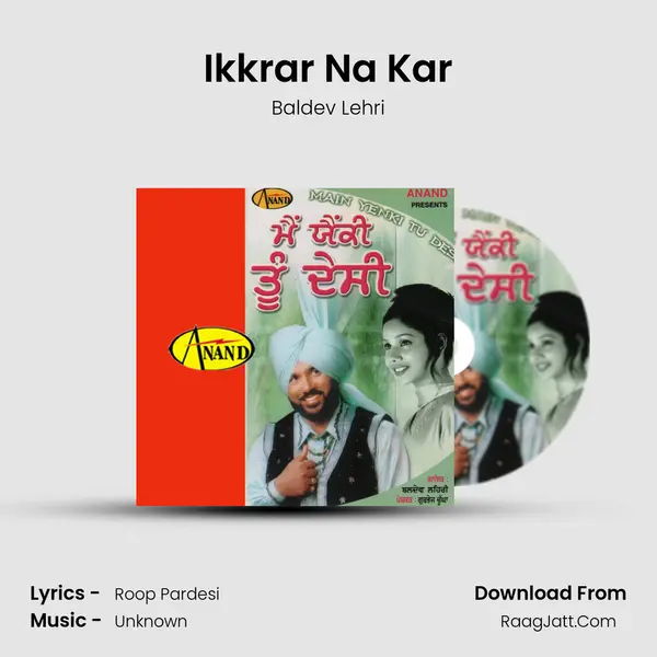 Ikkrar Na Kar MP3 Song by Baldev Lehri Cover