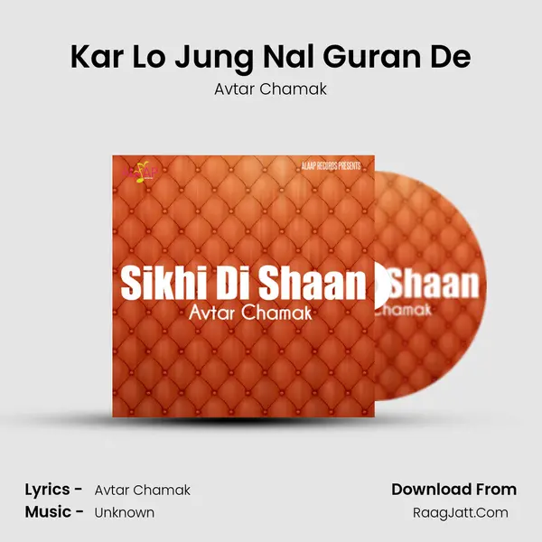 Kar Lo Jung Nal Guran De MP3 Song by Avtar Chamak Cover