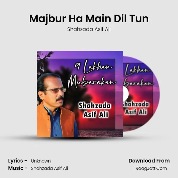 Majbur Ha Main Dil Tun mp3 song