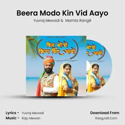 Beera Modo Kin Vid Aayo mp3 song