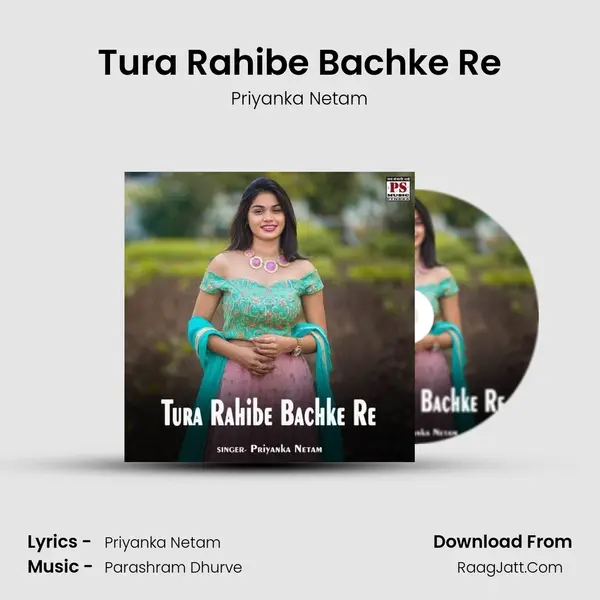 Tura Rahibe Bachke Re MP3 Song by Priyanka Netam Cover