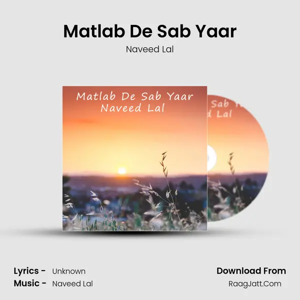 Matlab De Sab Yaar MP3 Song by Naveed Lal Cover