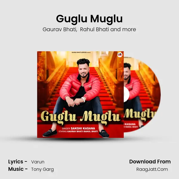 Guglu Muglu - Gaurav Bhati