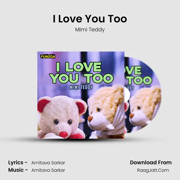 I Love You Too mp3 song