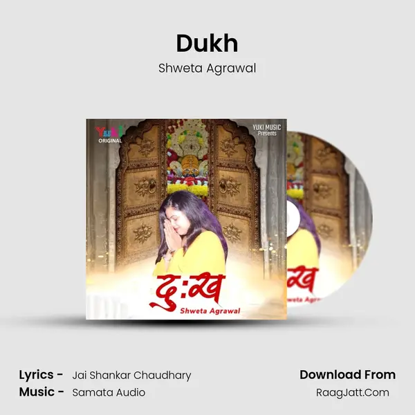 Dukh MP3 Song by Shweta Agrawal Cover