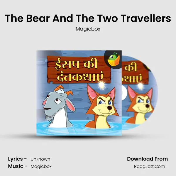 The Bear And The Two Travellers MP3 Song by Magicbox Cover
