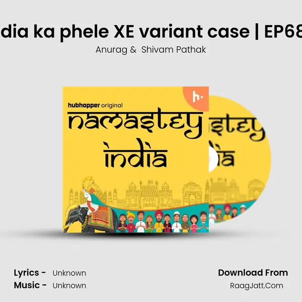 India ka phele XE variant case | EP689 MP3 Song by Anurag Cover