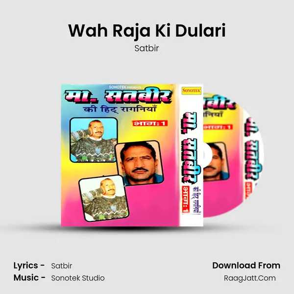 Wah Raja Ki Dulari MP3 Song by Satbir Cover