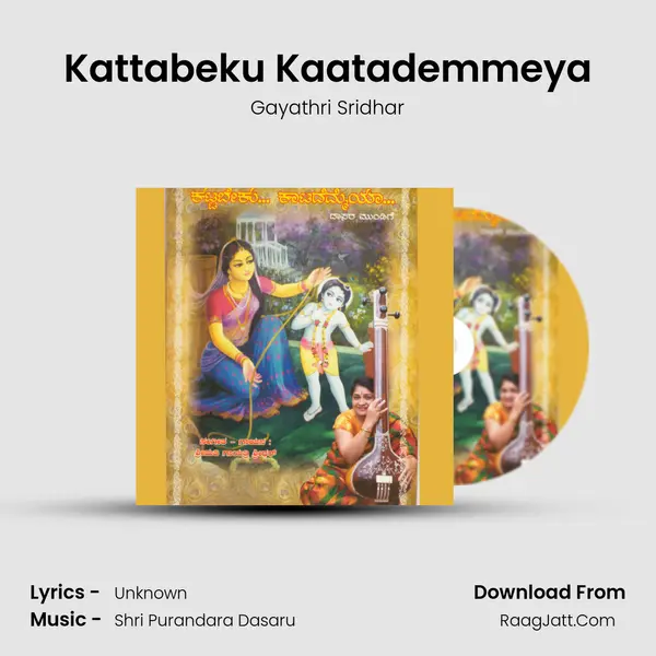 Kattabeku Kaatademmeya MP3 Song by Gayathri Sridhar Cover
