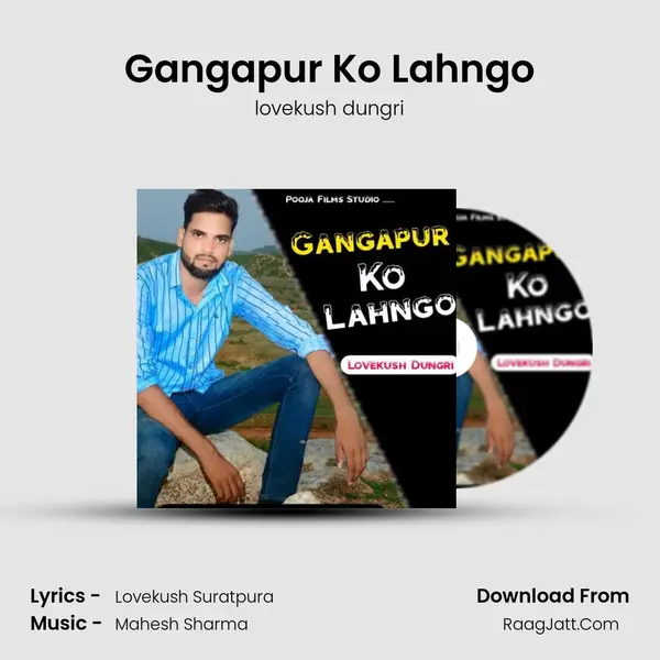 Gangapur Ko Lahngo MP3 Song by lovekush dungri Cover