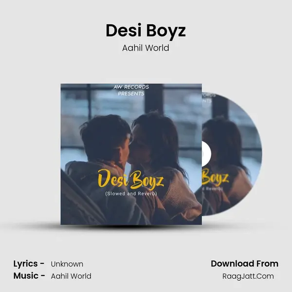 Desi Boyz MP3 Song by Aahil World Cover
