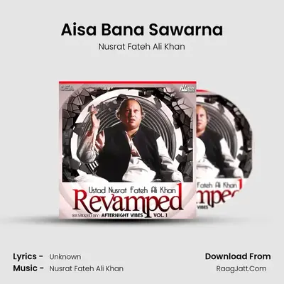 Aisa Bana Sawarna MP3 Song by Nusrat Fateh Ali Khan Cover