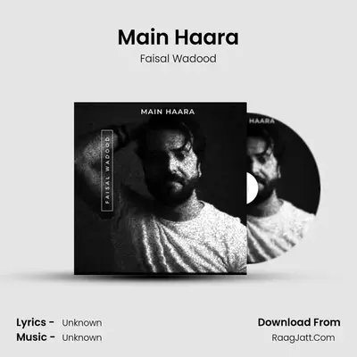 Main Haara MP3 Song by Faisal Wadood Cover