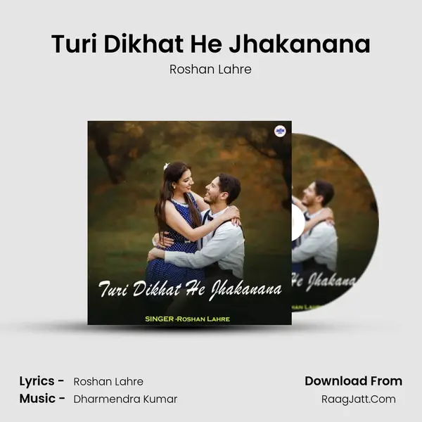 Turi Dikhat He Jhakanana MP3 Song by Roshan Lahre Cover