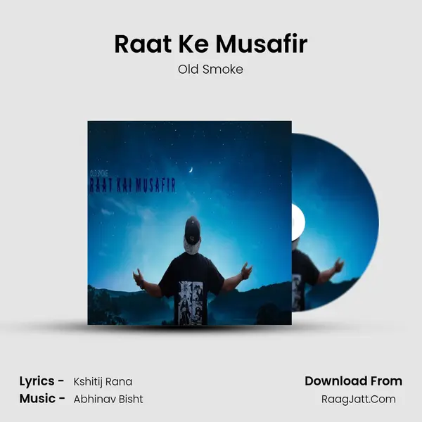 Raat Ke Musafir MP3 Song by Old Smoke Cover