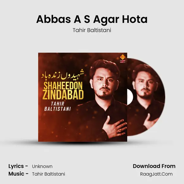 Abbas A S Agar Hota MP3 Song by Tahir Baltistani Cover